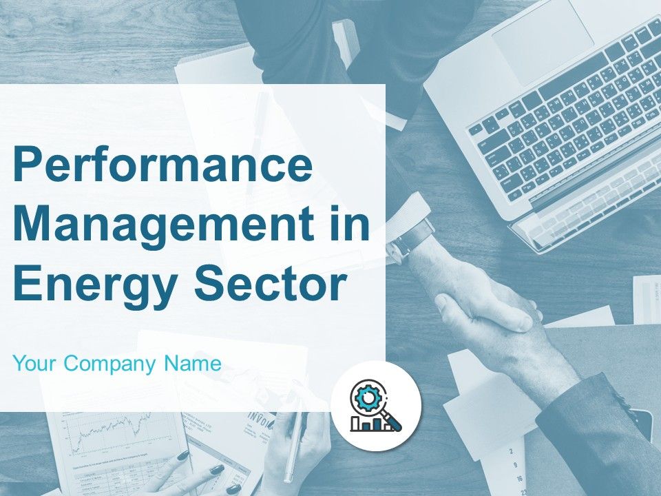 Performance_Management_In_Energy_Sector_Ppt_PowerPoint_Presentation_Complete_Deck_With_Slides_Slide_1.jpg