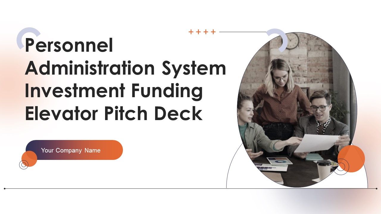 Personnel_Administration_System_Investment_Funding_Elevator_Pitch_Deck_Ppt_PowerPoint_Presentation_Complete_Deck_With_Slides_Slide_1.jpg