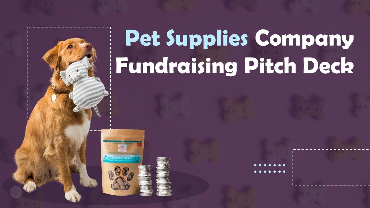 Pet_Supplies_Company_Fundraising_Pitch_Deck_Ppt_PowerPoint_Presentation_Complete_Deck_With_Slides_Slide_1.jpg