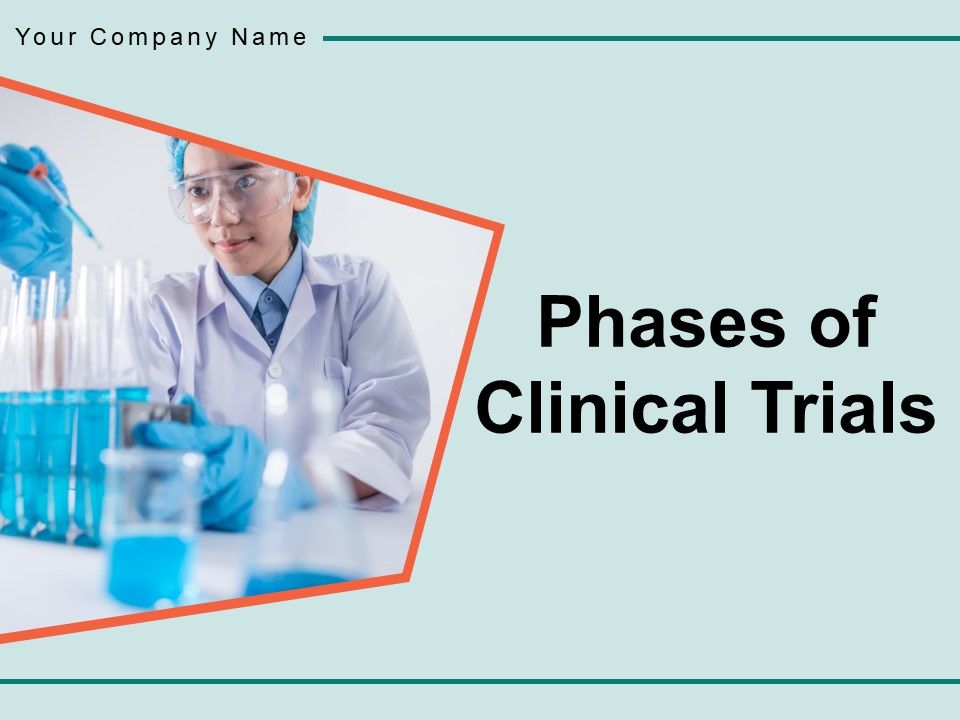 Phases_Of_Clinical_Trials_Development_Trials_Process_Time_Ppt_PowerPoint_Presentation_Complete_Deck_Slide_1.jpg