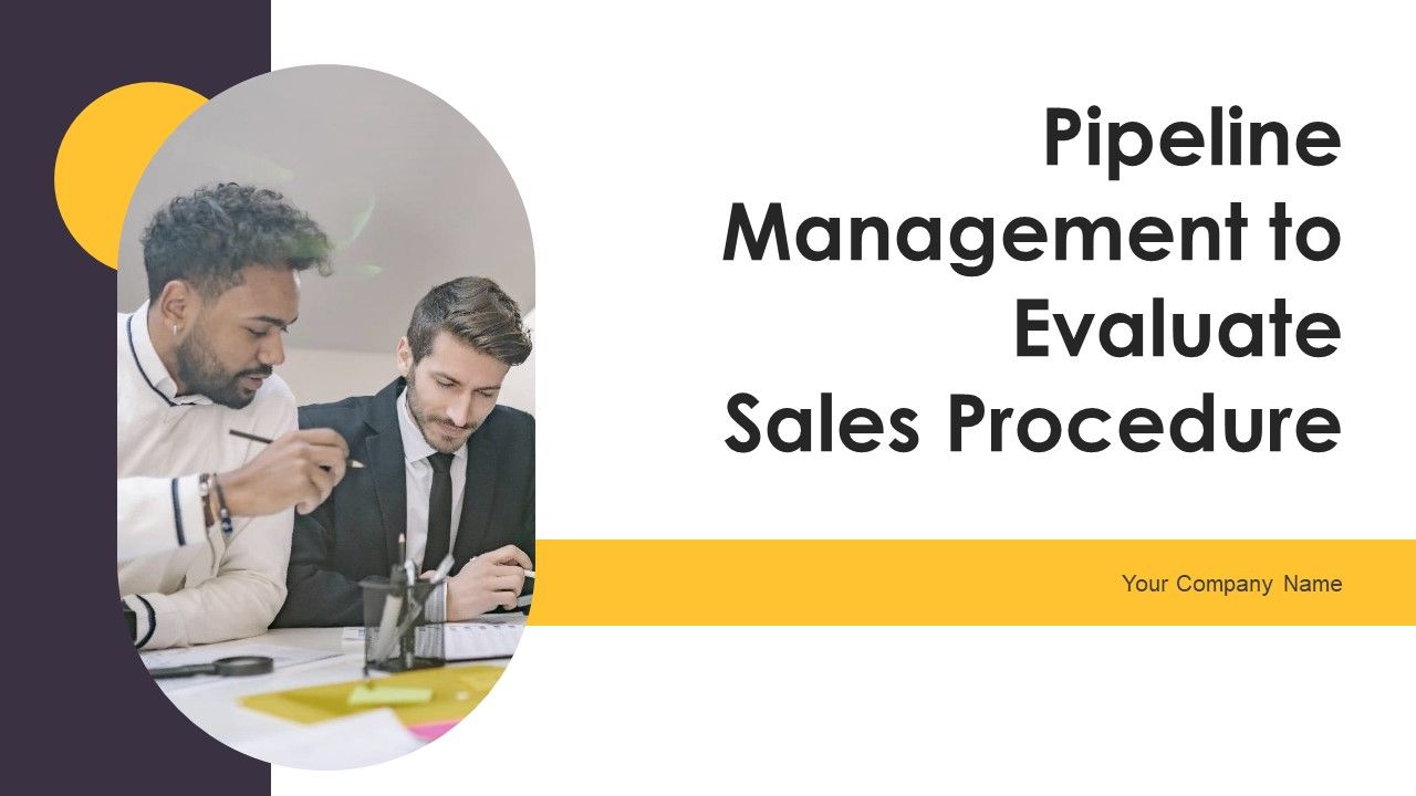 Pipeline_Management_To_Evaluate_Sales_Procedure_Ppt_PowerPoint_Presentation_Complete_Deck_With_Slides_Slide_1.jpg