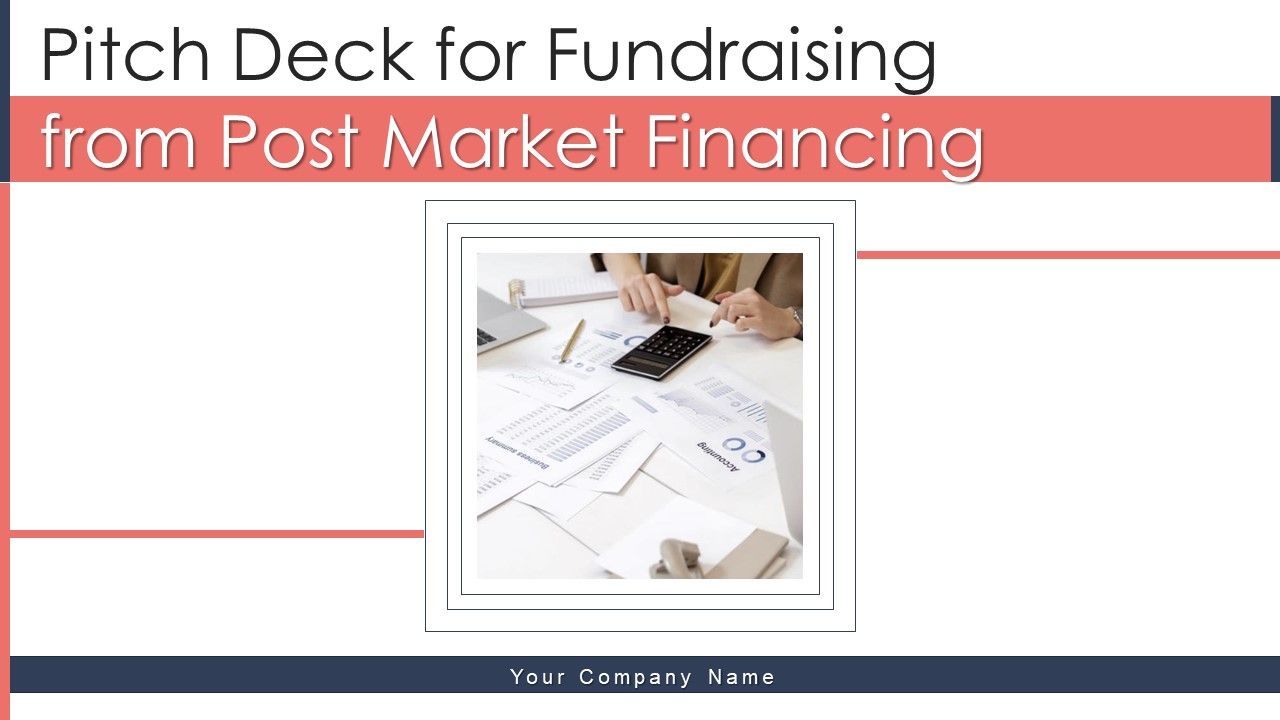 Pitch_Deck_For_Fundraising_From_Post_Market_Financing_Ppt_PowerPoint_Presentation_Complete_Deck_With_Slides_Slide_1.jpg