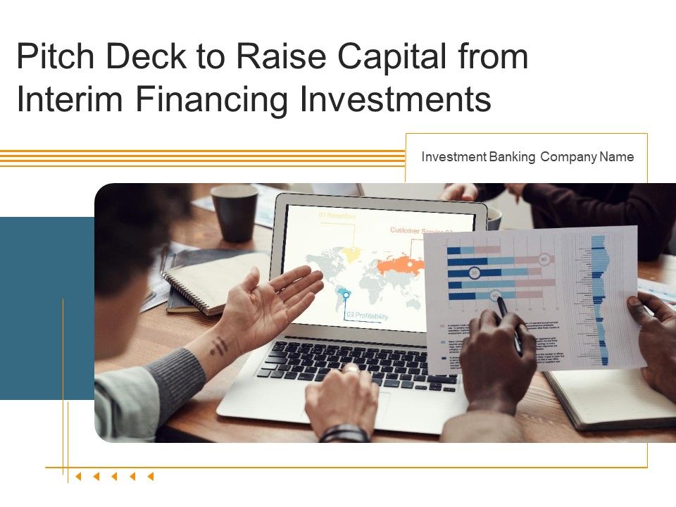 Pitch_Deck_To_Raise_Capital_From_Interim_Financing_Investments_Ppt_PowerPoint_Presentation_Complete_Deck_With_Slides_Slide_1.jpg