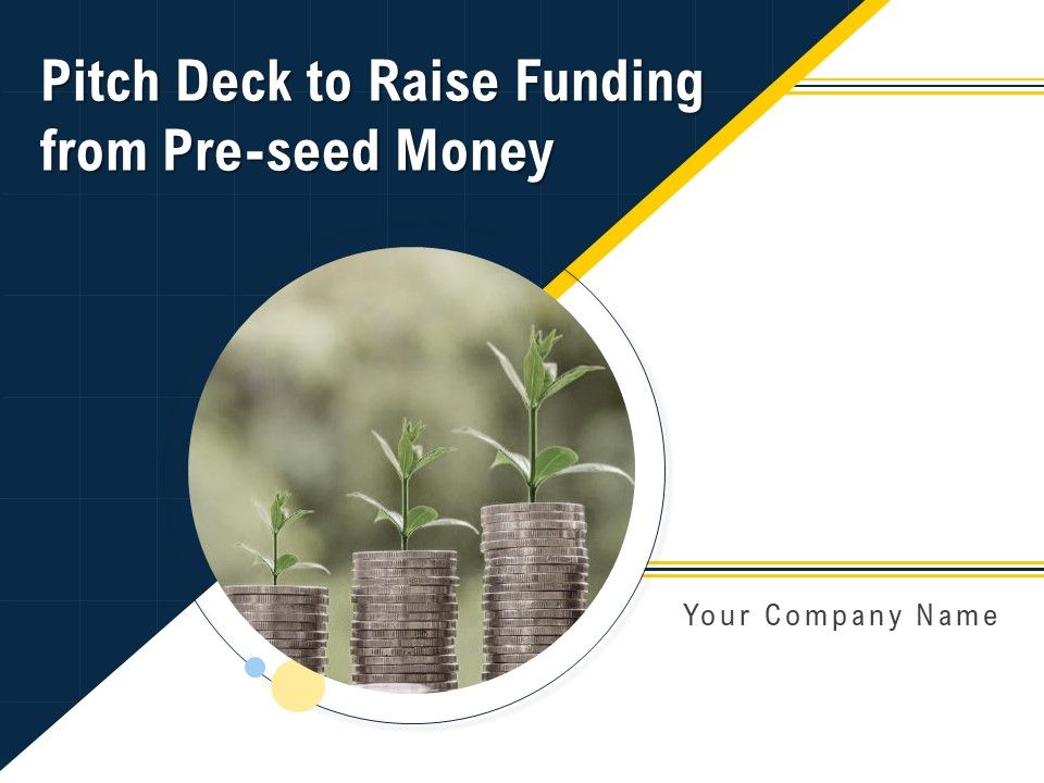 Pitch_Deck_To_Raise_Funding_From_Pre_Seed_Money_Ppt_PowerPoint_Presentation_Complete_Deck_With_Slides_Slide_1.jpg