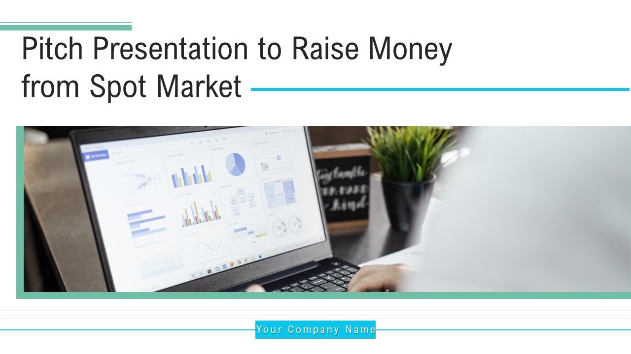 Pitch_Presentation_To_Raise_Money_From_Spot_Market_Ppt_PowerPoint_Presentation_Complete_Deck_With_Slides_Slide_1.jpg