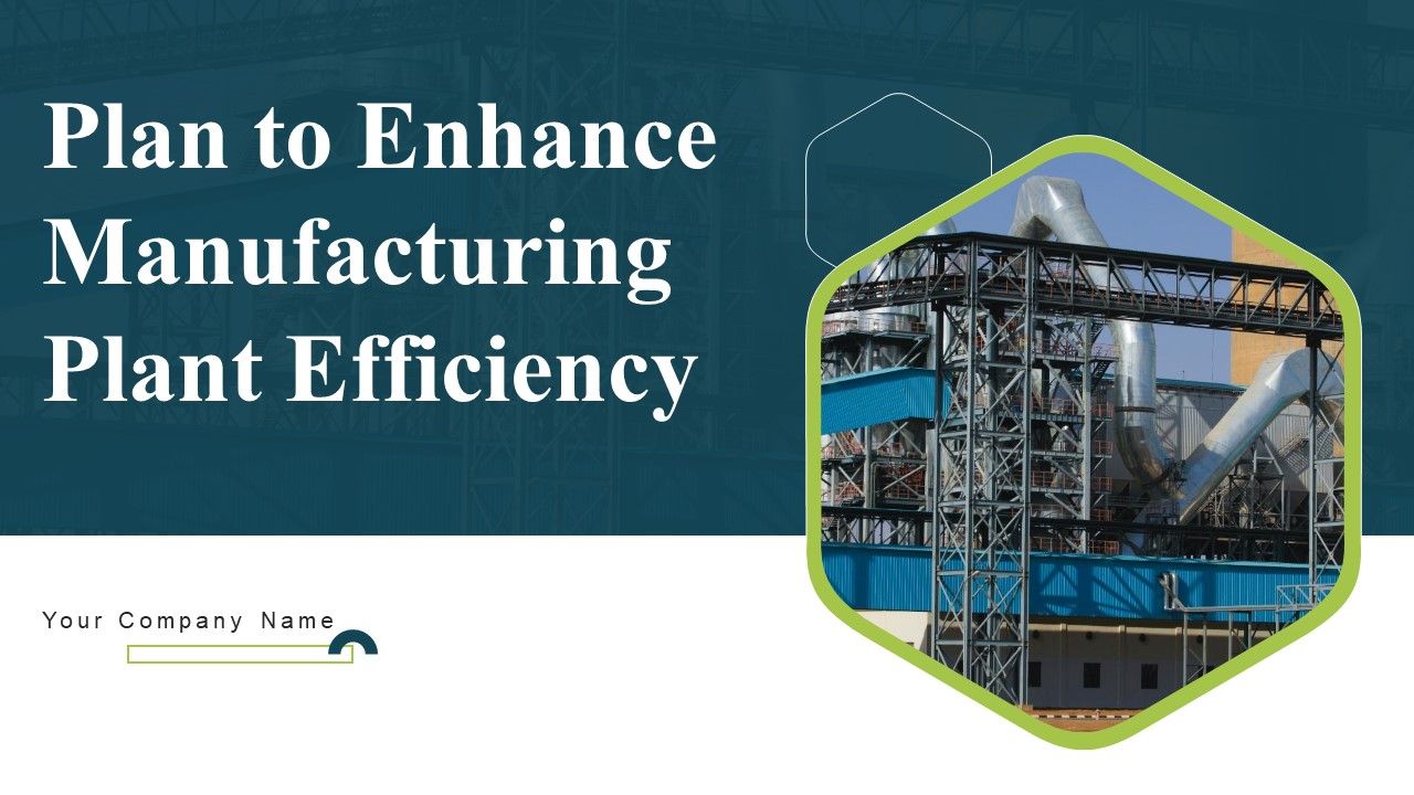 Plan_To_Enhance_Manufacturing_Plant_Efficiency_Ppt_PowerPoint_Presentation_Complete_Deck_With_Slides_Slide_1.jpg