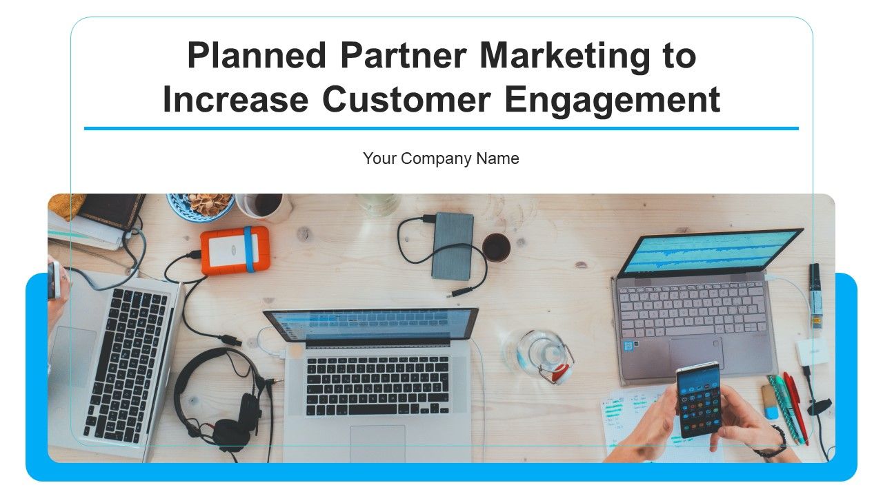 Planned_Partner_Marketing_To_Increase_Customer_Engagement_Ppt_PowerPoint_Presentation_Complete_With_Slides_Slide_1.jpg