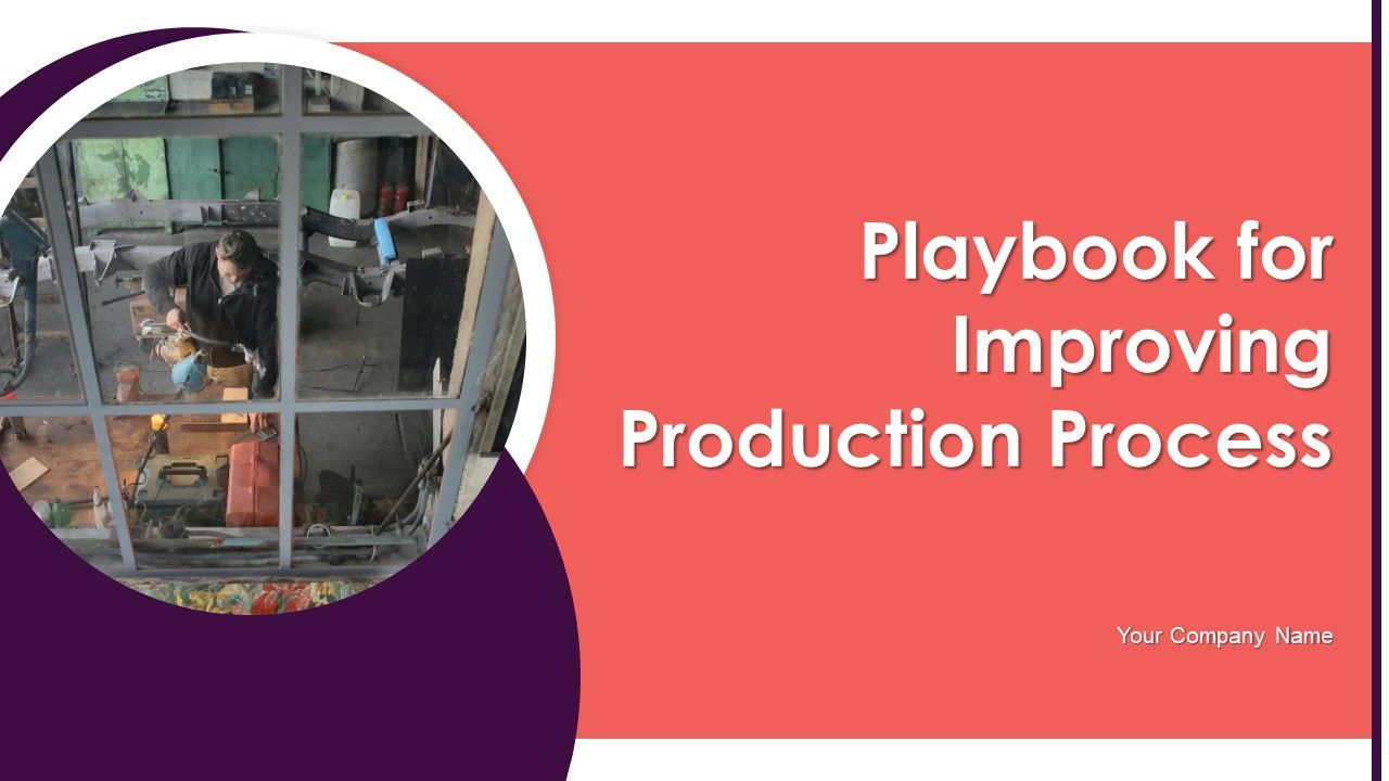 Playbook_For_Improving_Production_Process_Ppt_PowerPoint_Presentation_Complete_Deck_With_Slides_Slide_1.jpg