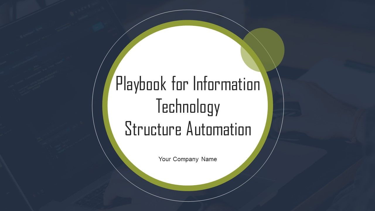 Playbook_For_Information_Technology_Structure_Automation_Ppt_PowerPoint_Presentation_Complete_Deck_With_Slides_Slide_1.jpg