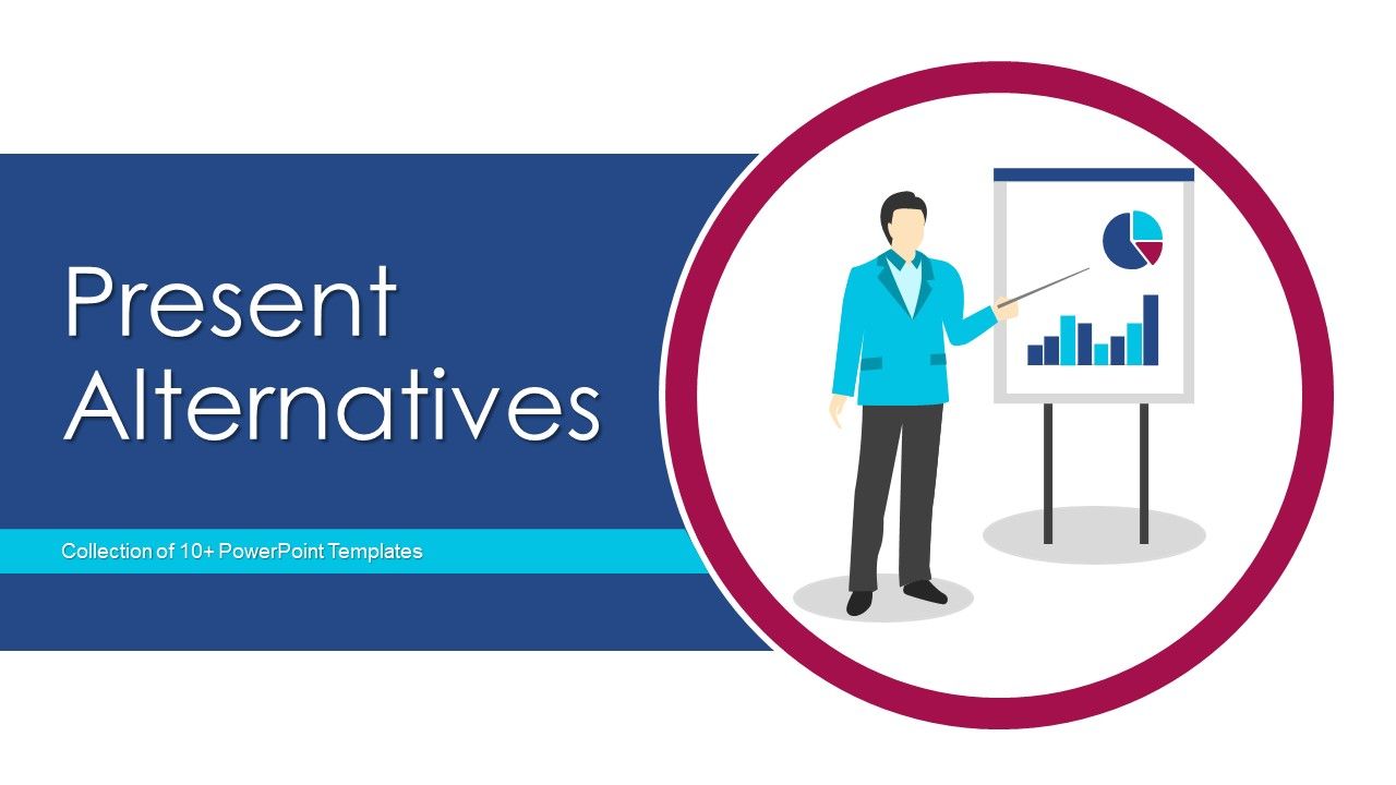 Present_Alternatives_Ppt_PowerPoint_Presentation_Complete_Deck_With_Slides_Slide_1.jpg