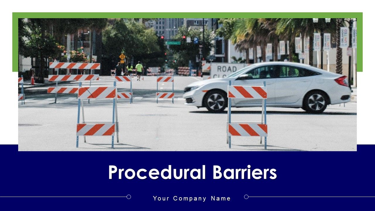 Procedural_Barriers_Ppt_PowerPoint_Presentation_Complete_Deck_With_Slides_Slide_1.jpg
