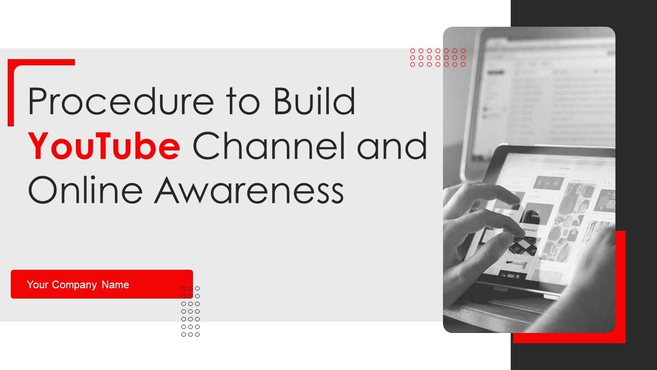 Procedure_To_Build_Youtube_Channel_And_Online_Awareness_Ppt_PowerPoint_Presentation_Complete_Deck_With_Slides_Slide_1.jpg