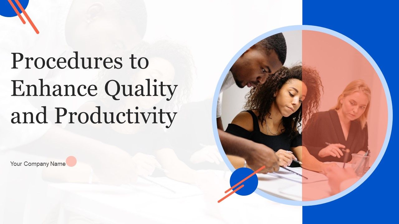 Procedures_To_Enhance_Quality_And_Productivity_Ppt_PowerPoint_Presentation_Complete_Deck_With_Slides_Slide_1.jpg