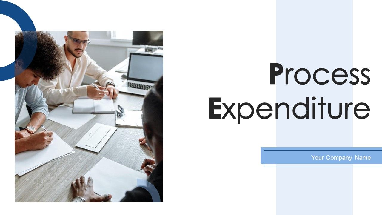 Process_Expenditure_Ppt_PowerPoint_Presentation_Complete_Deck_With_Slides_Slide_1.jpg
