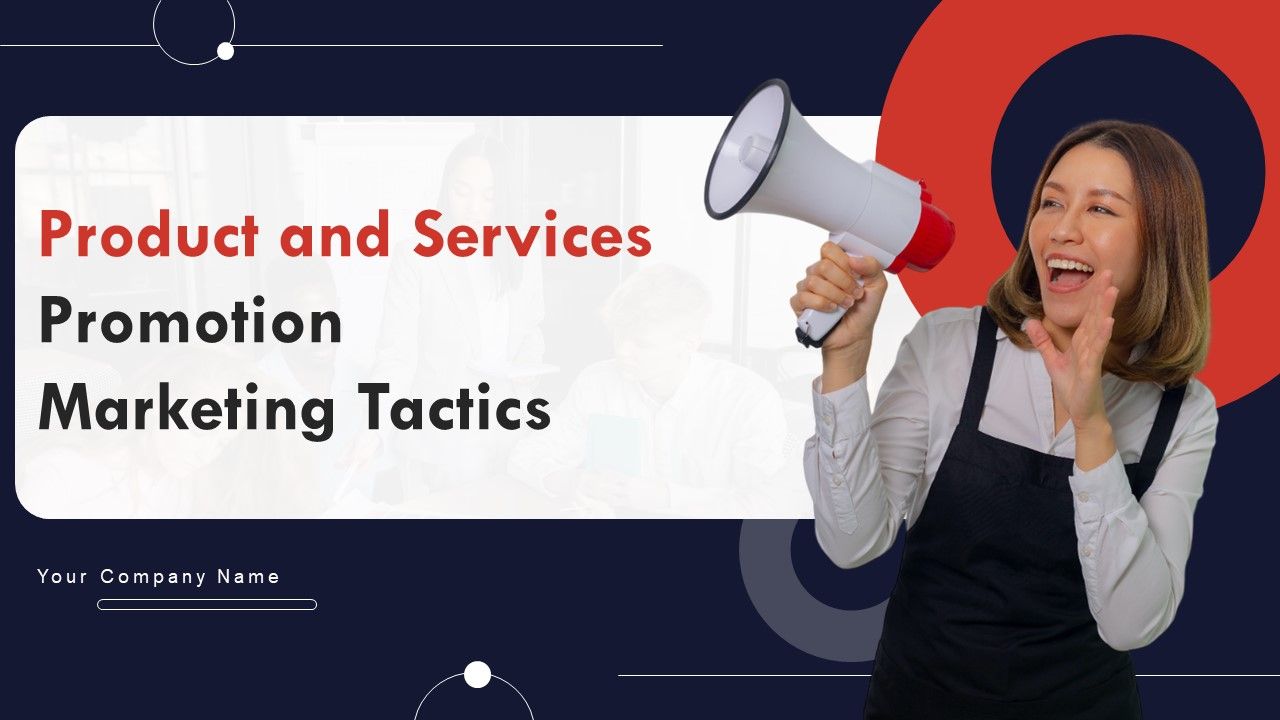 Product_And_Services_Promotion_Marketing_Tactics_Ppt_PowerPoint_Presentation_Complete_Deck_With_Slides_Slide_1.jpg