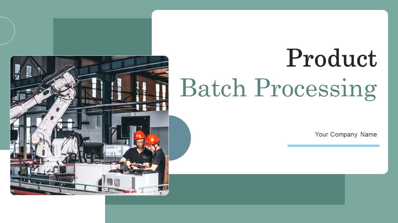 Product_Batch_Processing_Ppt_PowerPoint_Presentation_Complete_Deck_With_Slides_Slide_1.jpg