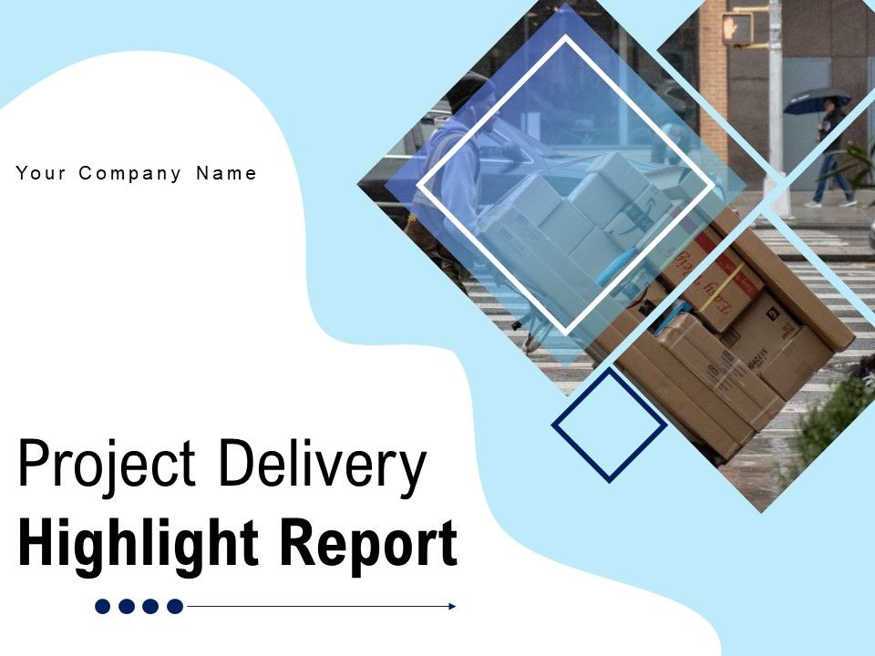 Project_Delivery_Highlight_Report_Communication_Escalation_Performance_Ppt_PowerPoint_Presentation_Complete_Deck_Slide_1.jpg