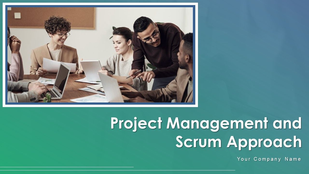 Project_Management_And_Scrum_Approach_Ppt_PowerPoint_Presentation_Complete_With_Slides_Slide_1.jpg