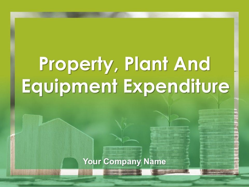Property_Plant_And_Equipment_Expenditure_Ppt_PowerPoint_Presentation_Complete_Deck_With_Slides_Slide_1.jpg