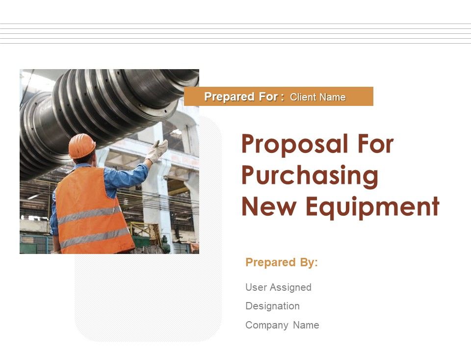 Proposal_For_Purchasing_New_Equipment_Ppt_PowerPoint_Presentation_Complete_Deck_With_Slides_Slide_1.jpg