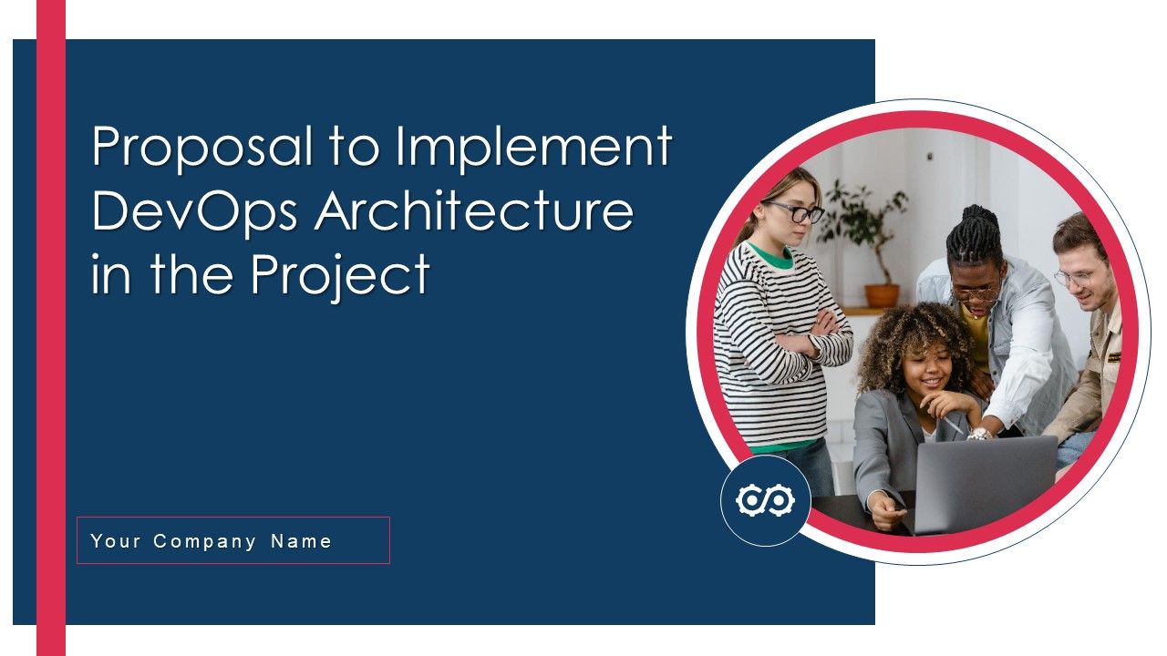 Proposal_To_Implement_Devops_Architecture_In_The_Project_Ppt_PowerPoint_Presentation_Complete_Deck_With_Slides_Slide_1.jpg
