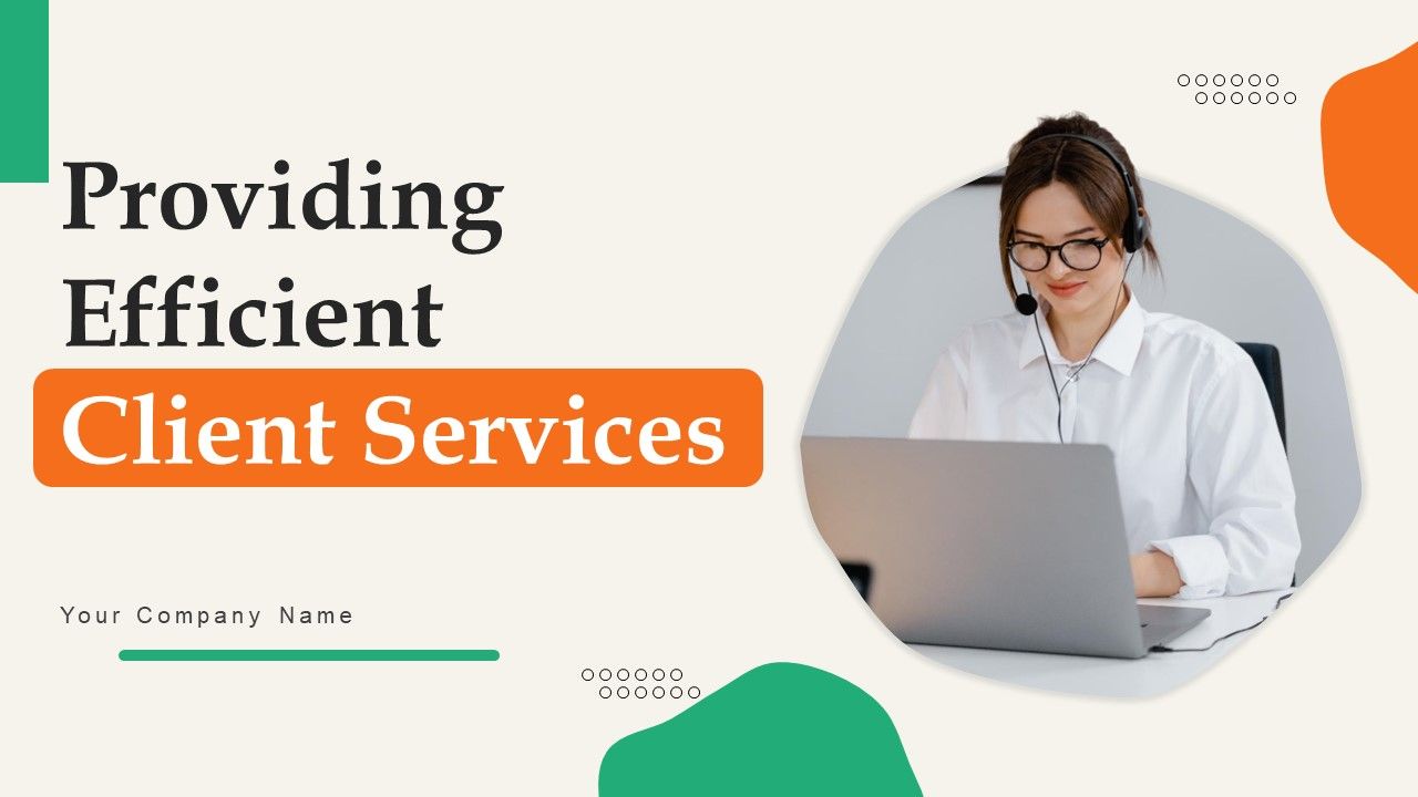 Providing_Efficient_Client_Services_Ppt_PowerPoint_Presentation_Complete_Deck_With_Slides_Slide_1.jpg
