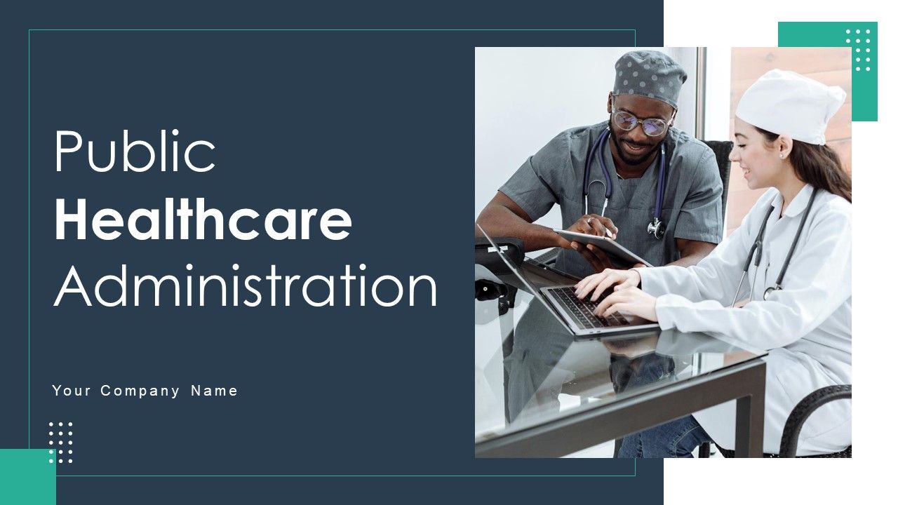 Public_Healthcare_Administration_Ppt_PowerPoint_Presentation_Complete_Deck_With_Slides_Slide_1.jpg