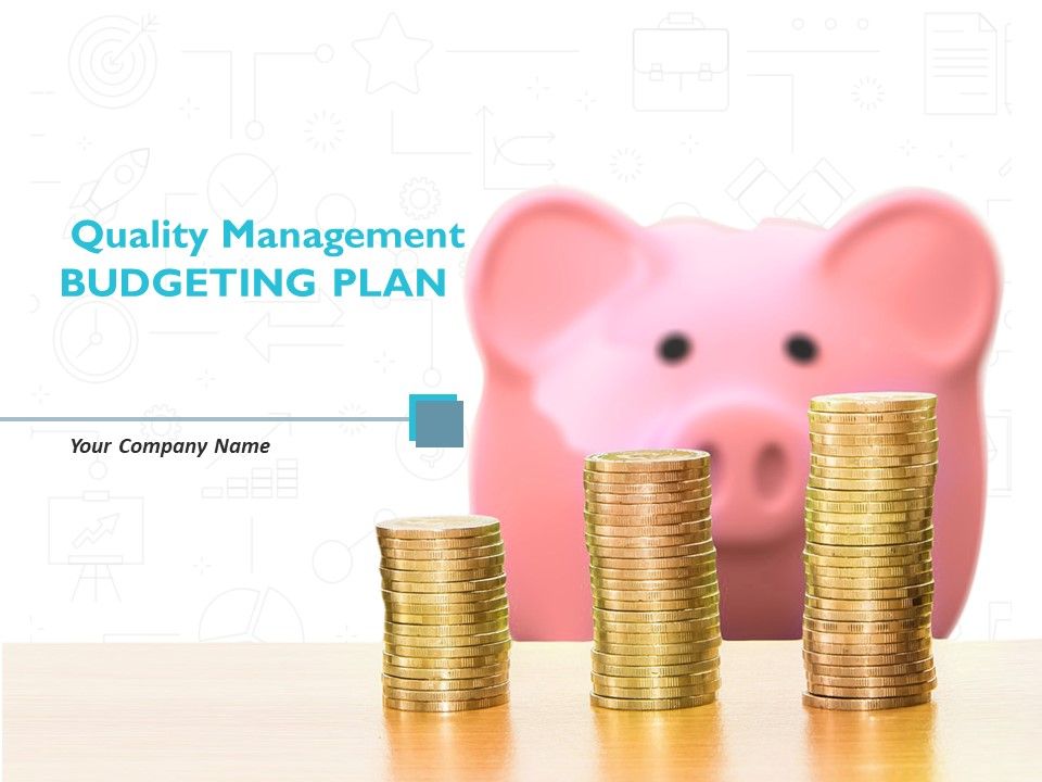 Quality_Management_BUDGETING_PLAN_Ppt_PowerPoint_Presentation_Complete_Deck_With_Slides_Slide_1.jpg