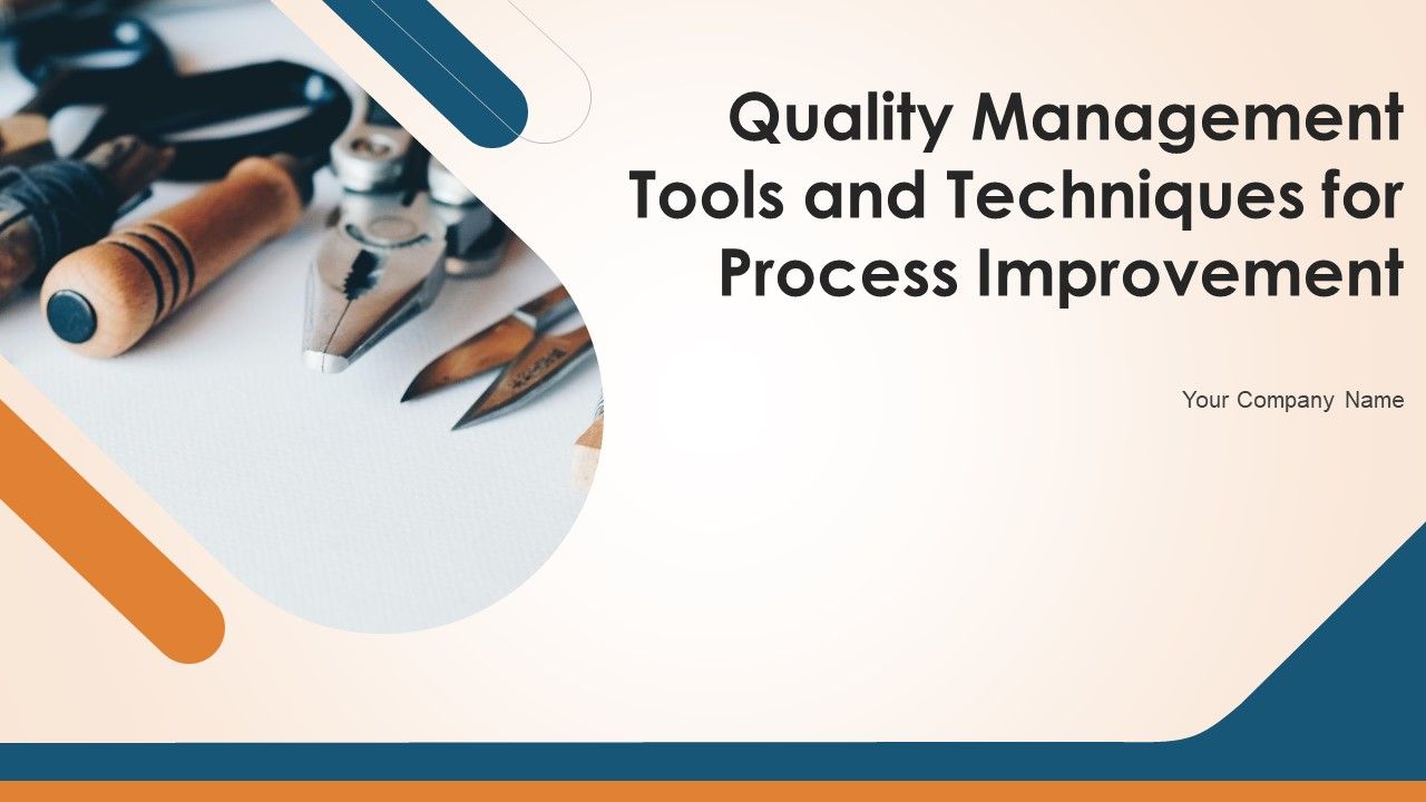 Quality_Management_Tools_And_Techniques_For_Process_Improvement_Ppt_PowerPoint_Presentation_Complete_Deck_With_Slides_Slide_1.jpg