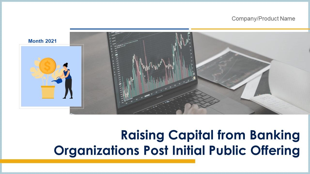 Raising_Capital_From_Banking_Organizations_Post_Initial_Public_Offering_Complete_Deck_With_Slides_Slide_1.jpg
