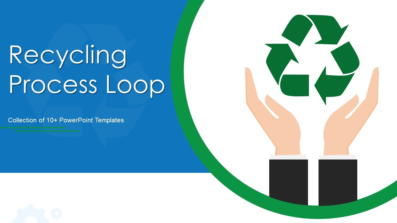 Recycling_Process_Loop_Ppt_PowerPoint_Presentation_Complete_With_Slides_Slide_1.jpg