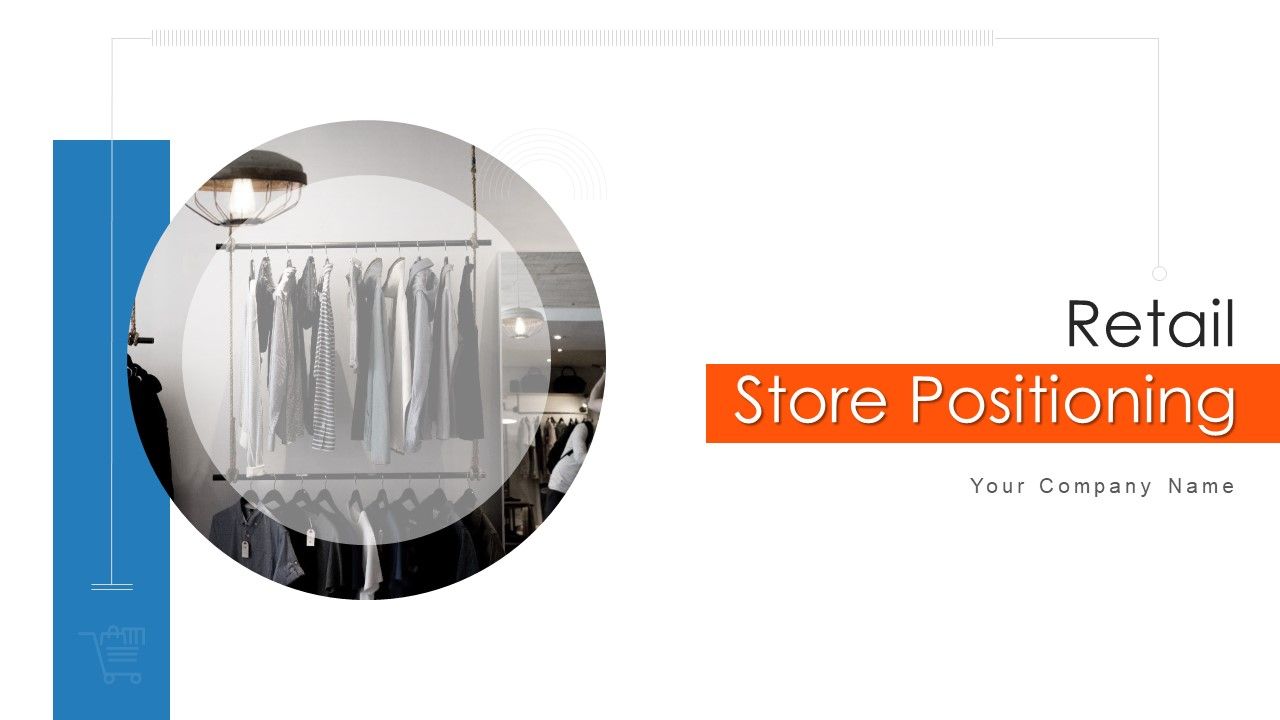 Retail_Store_Positioning_Ppt_PowerPoint_Presentation_Complete_Deck_With_Slides_Slide_1.jpg