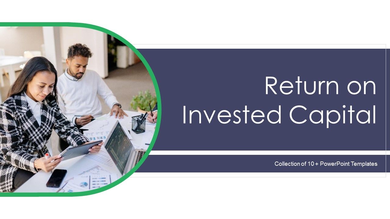 Return_On_Invested_Capital_Ppt_PowerPoint_Presentation_Complete_With_Slides_Slide_1.jpg