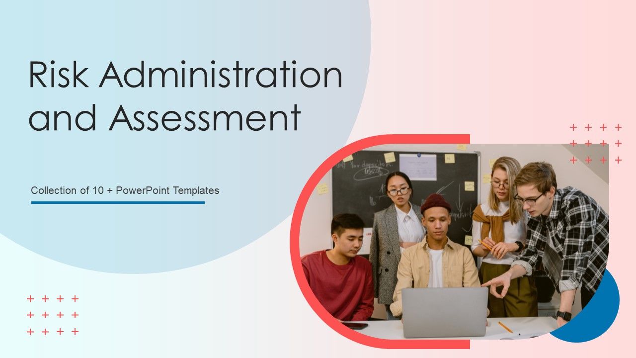 Risk_Administration_And_Assessment_Ppt_PowerPoint_Presentation_Complete_With_Slides_Slide_1.jpg
