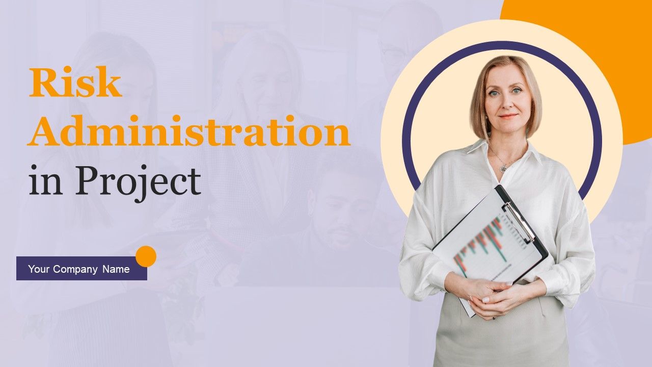 Risk_Administration_In_Project_Ppt_PowerPoint_Presentation_Complete_Deck_With_Slides_Slide_1.jpg