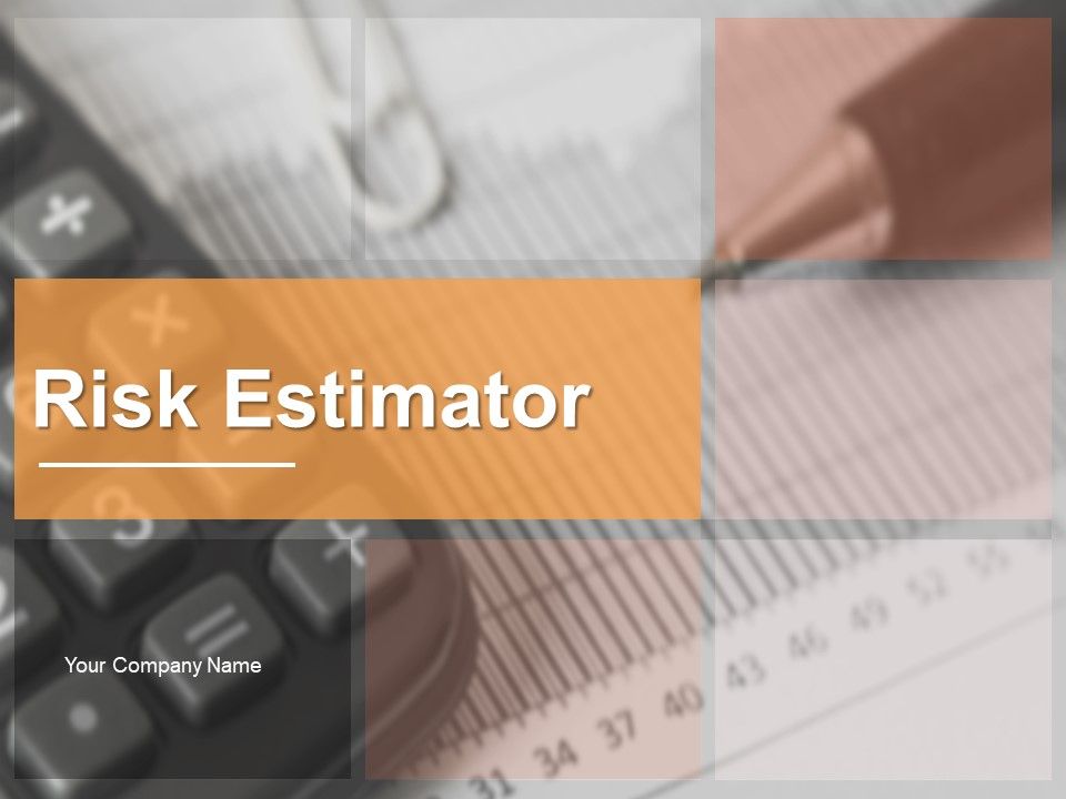 Risk_Estimator_Ppt_PowerPoint_Presentation_Complete_Deck_With_Slides_Slide_1.jpg