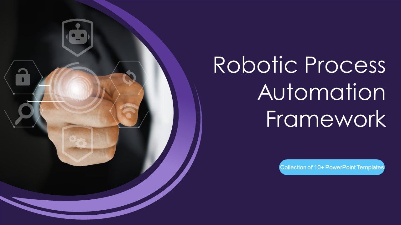 Robotic_Process_Automation_Framework_Ppt_PowerPoint_Presentation_Complete_Deck_With_Slides_Slide_1.jpg