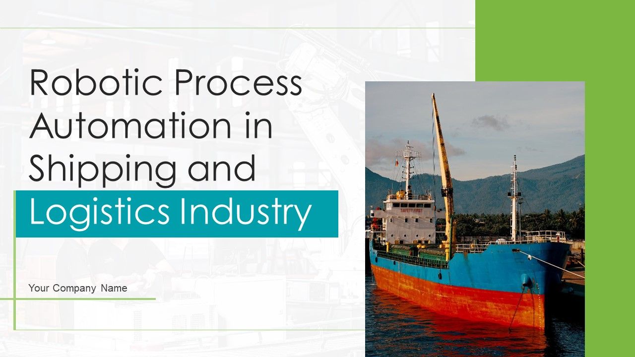 Robotic_Process_Automation_In_Shipping_And_Logistics_Industry_Ppt_PowerPoint_Presentation_Complete_Deck_With_Slides_Slide_1.jpg