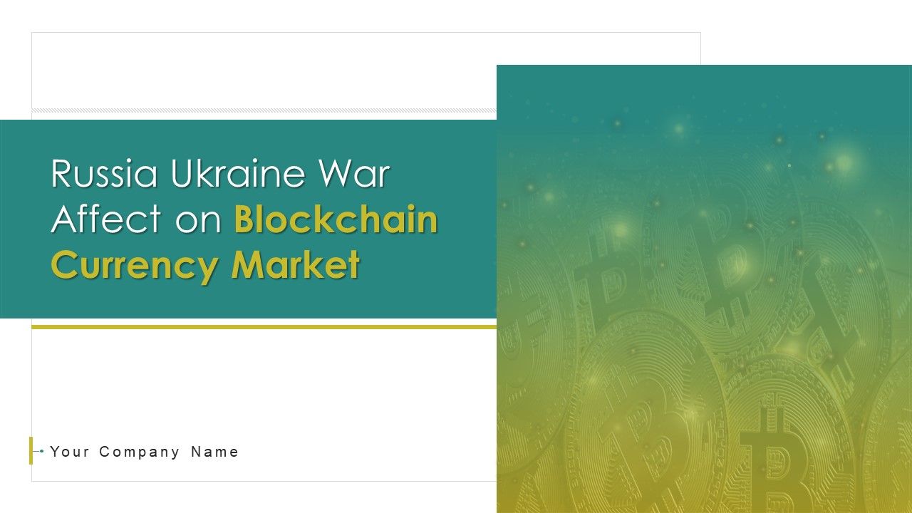 Russia_Ukraine_War_Affect_On_Blockchain_Currency_Market_Ppt_PowerPoint_Presentation_Complete_Deck_With_Slides_Slide_1.jpg