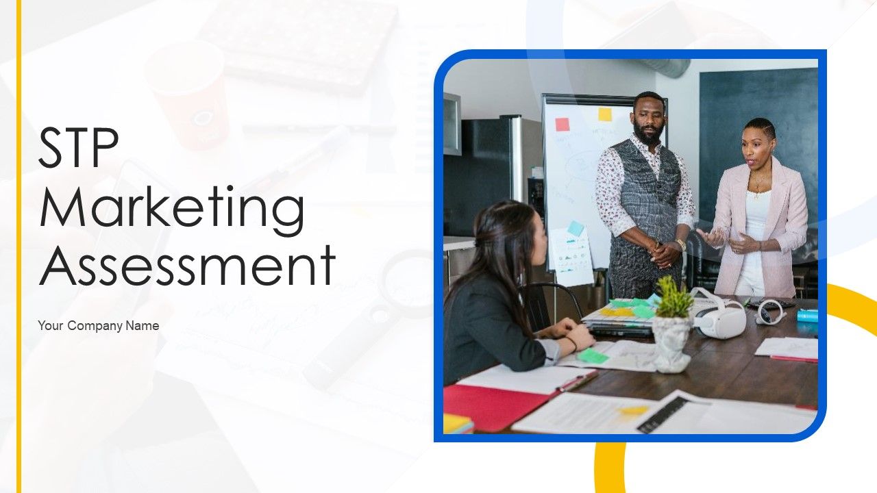 STP_Marketing_Assessment_Ppt_PowerPoint_Presentation_Complete_Deck_With_Slides_Slide_1.jpg