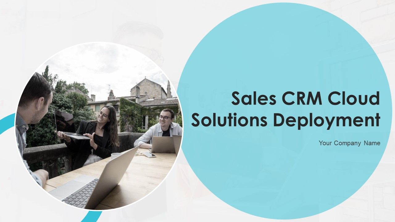 Sales_CRM_Cloud_Solutions_Deployment_Ppt_PowerPoint_Presentation_Complete_Deck_With_Slides_Slide_1.jpg