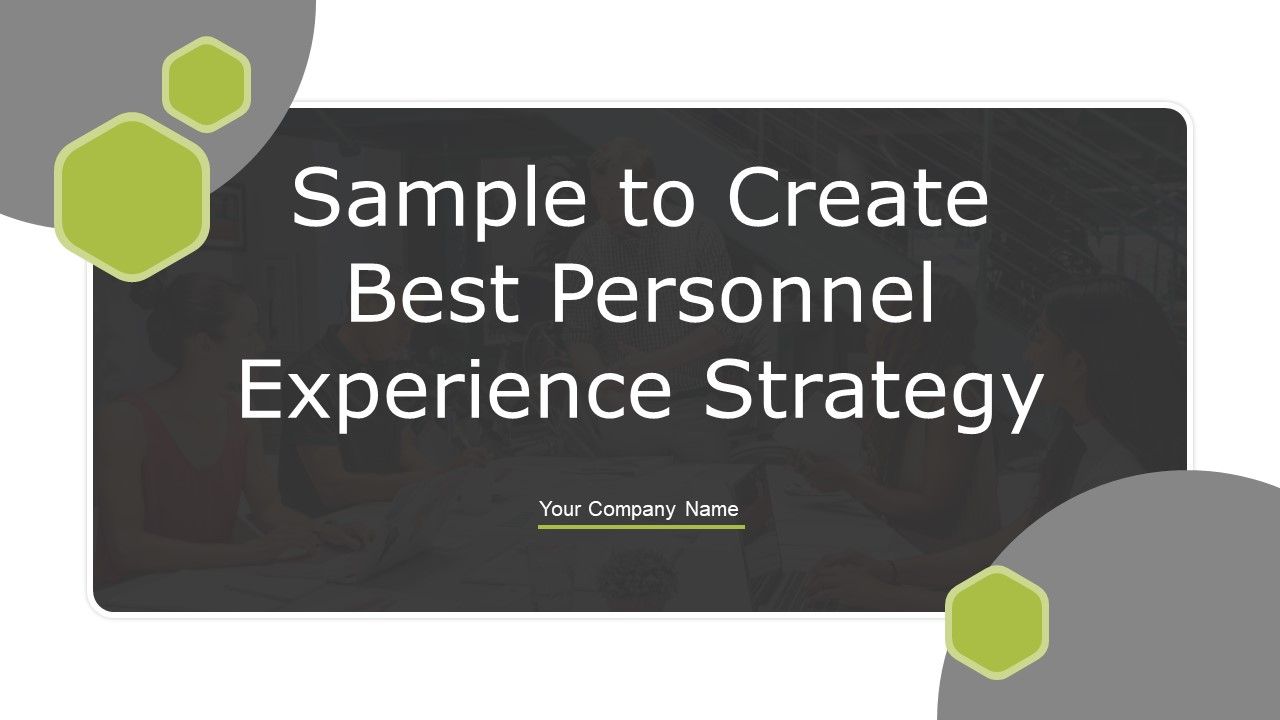Sample_To_Create_Best_Personnel_Experience_Strategy_Ppt_PowerPoint_Presentation_Complete_With_Slides_Slide_1.jpg