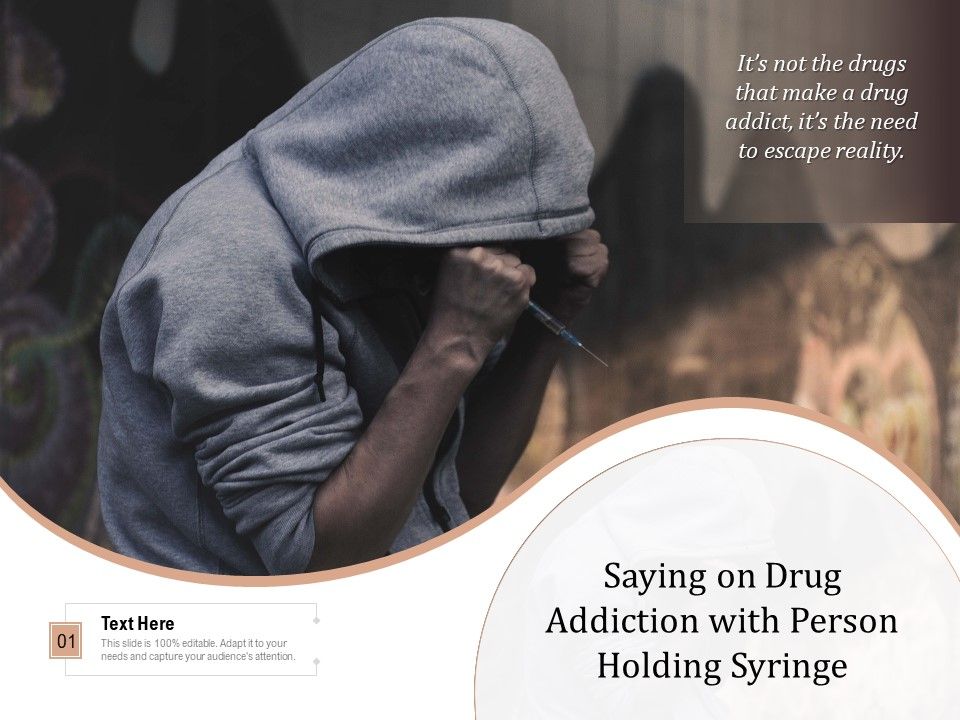 Saying_On_Drug_Addiction_With_Person_Holding_Syringe_Ppt_PowerPoint_Presentation_Gallery_Show_PDF_Slide_1.jpg