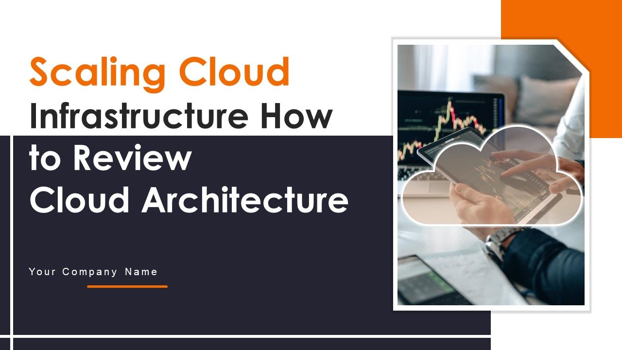 Scaling_Cloud_Infrastructure_How_To_Review_Cloud_Architecture_Ppt_PowerPoint_Presentation_Complete_Deck_With_Slides_Slide_1.jpg