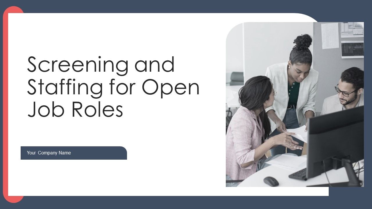 Screening_And_Staffing_For_Open_Job_Roles_Ppt_PowerPoint_Presentation_Complete_Deck_With_Slides_Slide_1.jpg