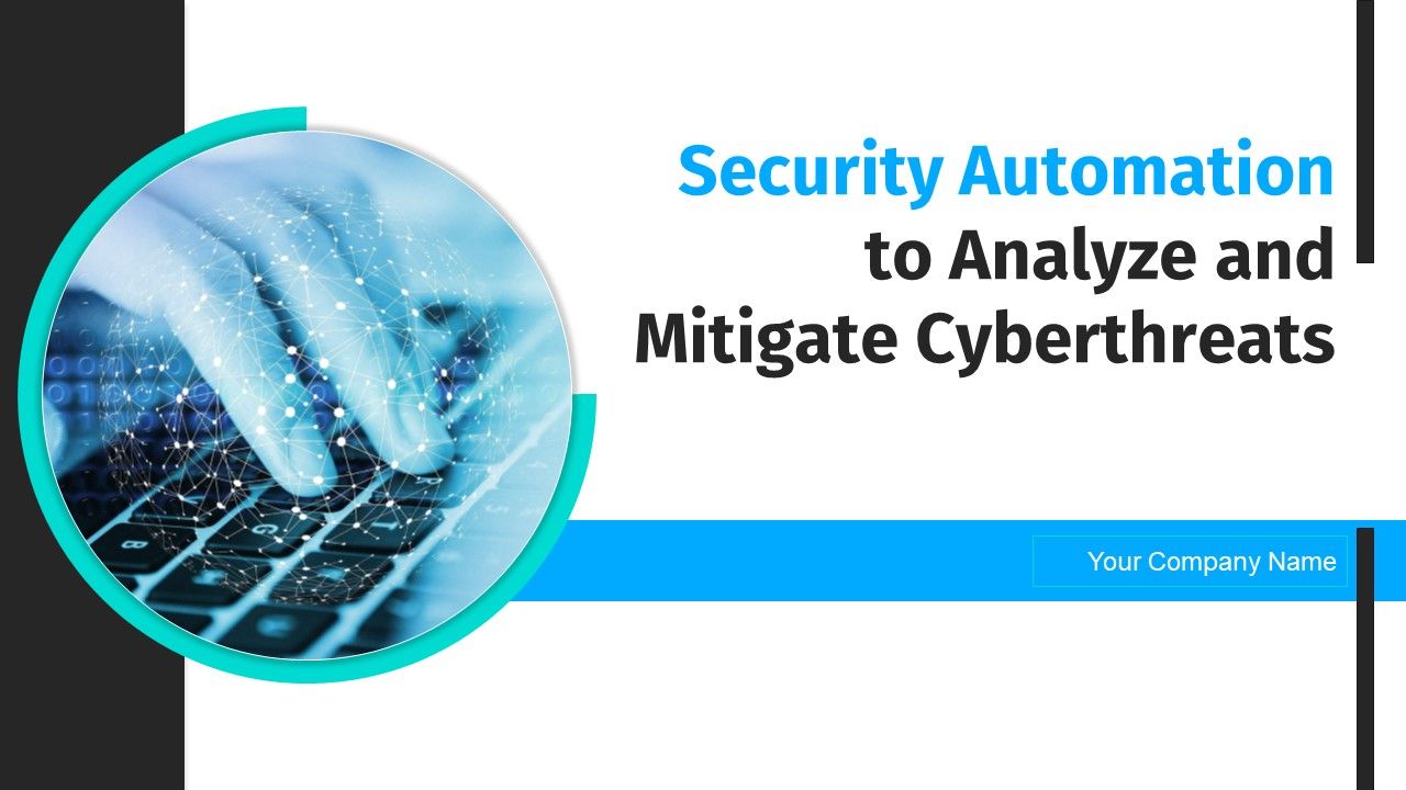 Security_Automation_To_Analyze_And_Mitigate_Cyberthreats_Ppt_PowerPoint_Presentation_Complete_Deck_With_Slides_Slide_1.jpg