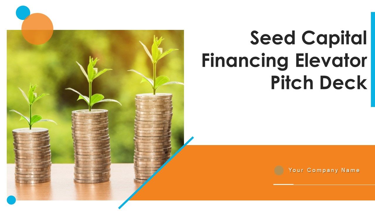 Seed_Capital_Financing_Elevator_Pitch_Deck_Ppt_PowerPoint_Presentation_Complete_Deck_With_Slides_Slide_1.jpg