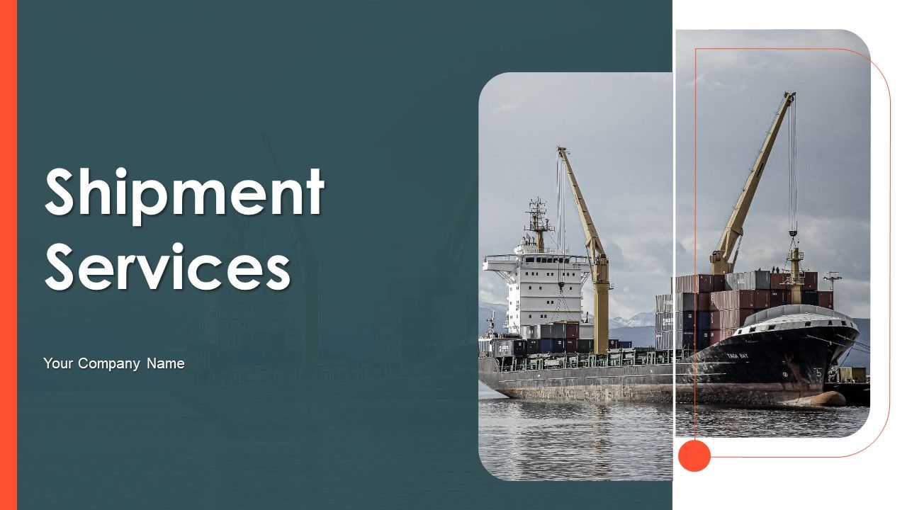Shipment_Services_Ppt_PowerPoint_Presentation_Complete_Deck_With_Slides_Slide_1.jpg