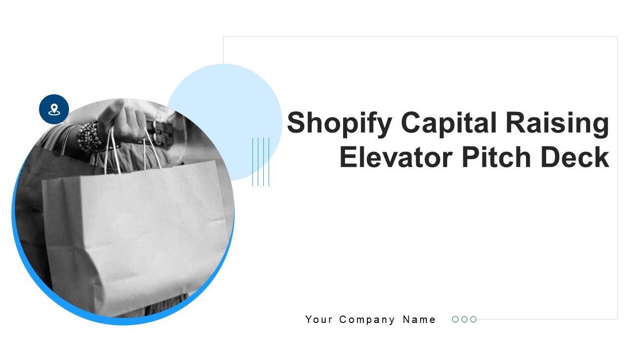 Shopify_Capital_Raising_Elevator_Pitch_Deck_Ppt_PowerPoint_Presentation_Complete_Deck_With_Slides_Slide_1.jpg