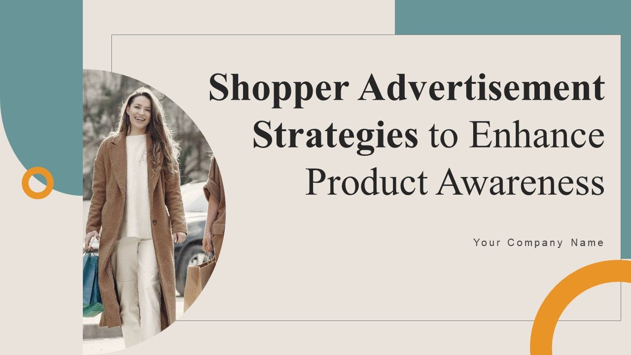 Shopper_Advertisement_Strategies_To_Enhance_Product_Awareness_Ppt_PowerPoint_Presentation_Complete_Deck_With_Slides_Slide_1.jpg